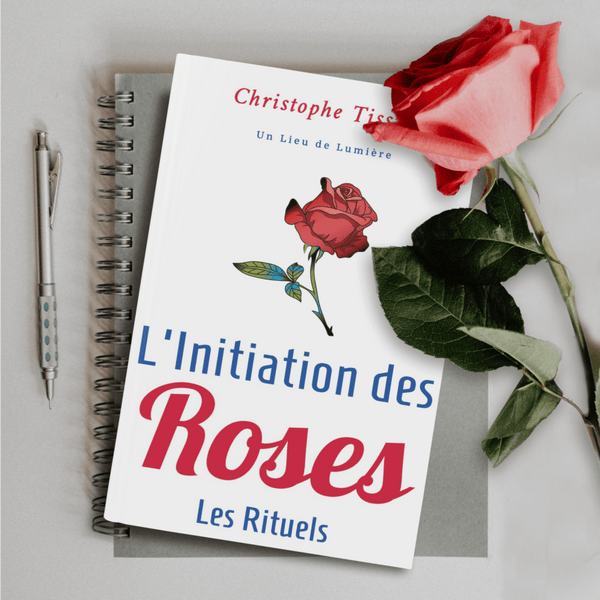 L'Initiation des Roses - Un Lieu de Lumière - cours à distance en ligne de soins énergétiques